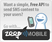 Want a free API to send SMS content to your users? ZeepMobile.com